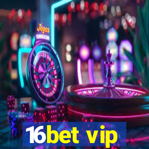 16bet vip